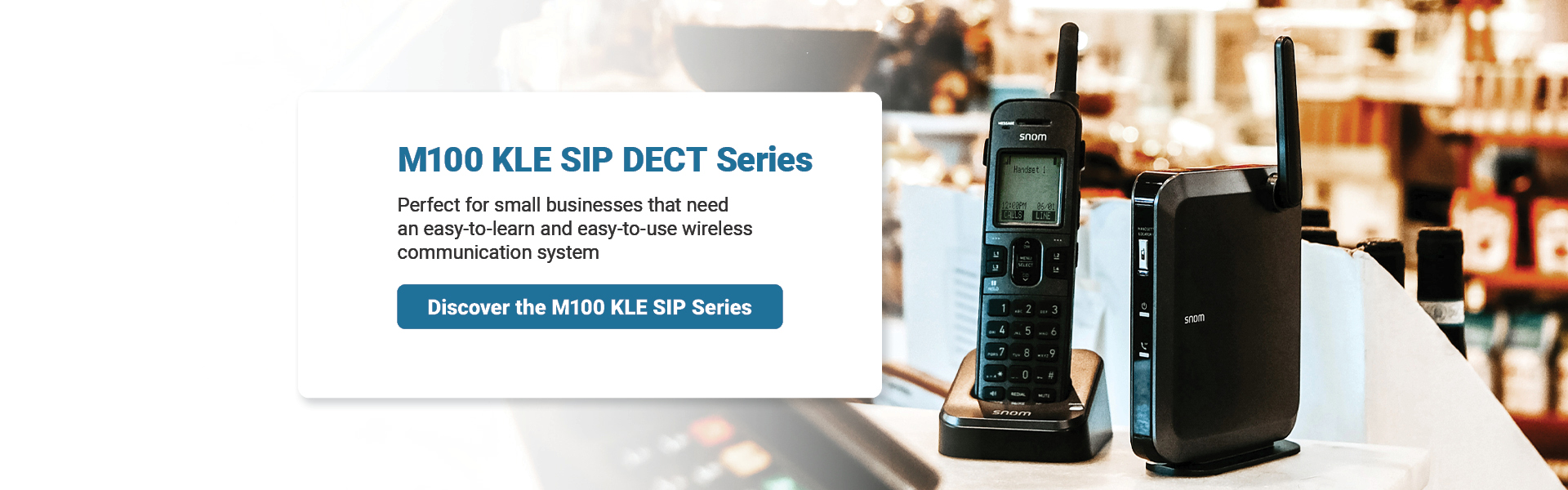M100 KLE SIP DECT Series | Perfect for small businesses that need an easy-to-learn and easy-to-use wireless communication system | Discover the M100 KLE SIP Series